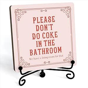Funny Bathroom Signs, Please Don't Do Coke In The Bathroom Wooden Sign, Funny Bathroom Desk Decor, Retro Pink Bathroom Art Signs, Bathroom Shelf Decor, Wooden Plaque With Stand (A20)