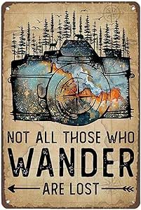 Photograph Not All Those Who Wander are Lost Metal Tin Retro Sign Country Home Decor for Home Living Room Kitchen Bathroom Decoration 8x12 Inch