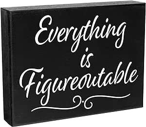 JennyGems Everything is Figureoutable Wooden Sign - Home Office, Positivity Desk Decor and Uplifting Gift - Problem Solving Motivation, Inspirational Farmhouse Made in USA