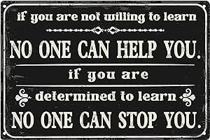 Inspirational Quotes Office Metal Signs-If You Are Not Willing To Learn No One Can Help You Motivational Tin Sign Posters,Cubicle Accessories Positive Women Gift Home Wall Art Decor 8x12inch